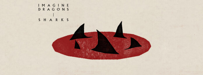 Sharks, nuovo singolo degli Imagine Dragons